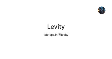 Levity — Teletype