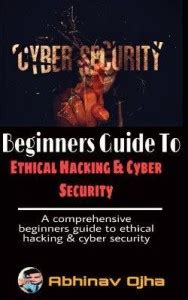 Beginners Guide To Ethical Hacking and Cyber Security: Buy Beginners ...