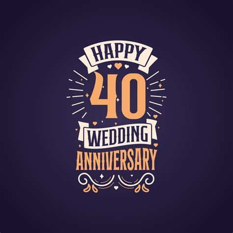 Happy 40th wedding anniversary quote lettering design. 40 years ...