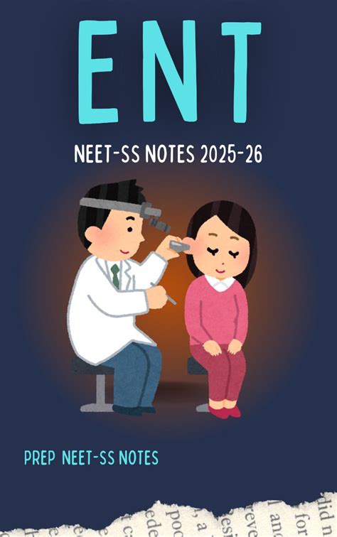 ENT Prep Set - Super Speciality - Neet SS Notes – GROVER DOCUMENTATION