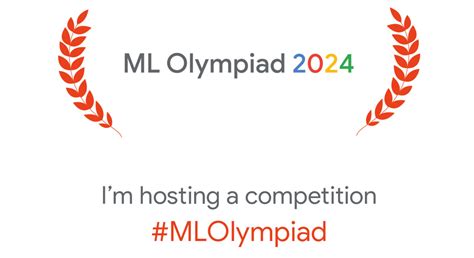 ML Olympiad 2024: Globally Distributed ML Competitions by Google ML ...