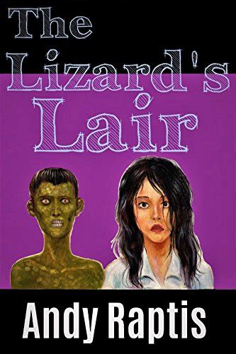 The Lizard's Lair (The Reptilians Book 2) eBook : Raptis, Andy: Amazon ...