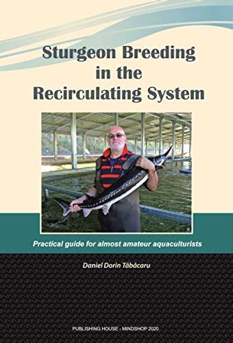 Sturgeon Breeding in the Recirculating System: Practical guide for ...
