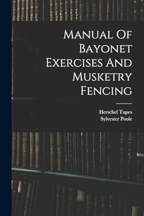 Buy Manual Of Bayonet Exercises And Musketry Fencing Book Online at Low ...