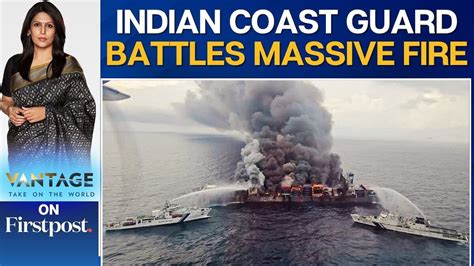 Massive Fire Rages on Singapore-flagged Cargo Ship Off Indian Coast ...