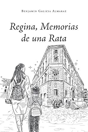 Regina, Memorias de una Rata : Galicia Almaraz, Benjamin, Tomas: Amazon ...
