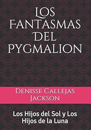 Amazon.in: Buy Los Fantasmas Del Pygmalion: Los Hijos del Sol y Los ...