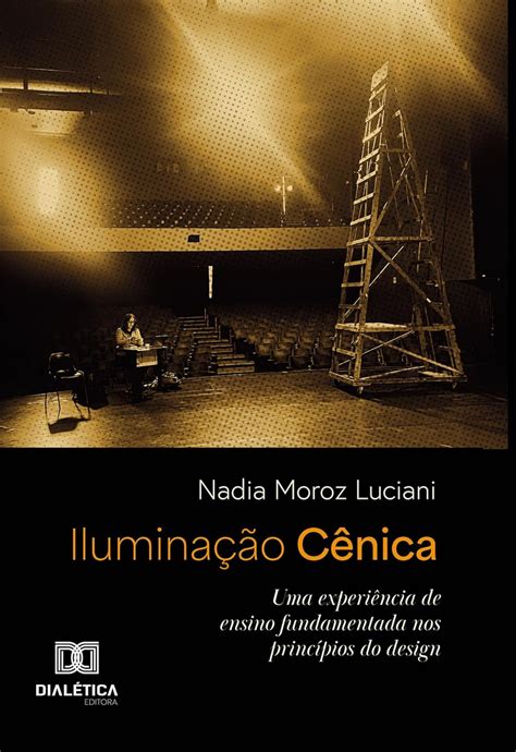 Iluminação Cênica: Uma experiência de ensino fundamentada nos ...