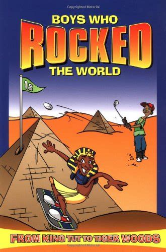 Boys Who Rocked the World: From King Tut to Tiger Woods : Desouza, Lar ...