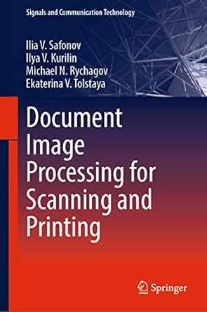 Document Image Processing for Scanning and Printing (Signals and ...