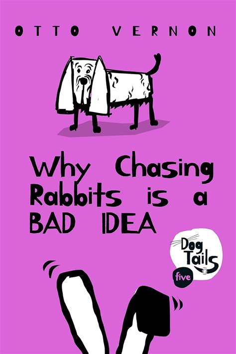 Why Chasing Rabbits is a Bad Idea (Dog Tails Book 5) eBook : Vernon ...