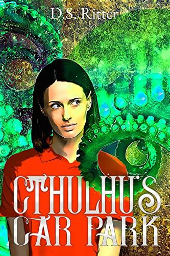 Cthulhu's Car Park (Third Shift Book 1) eBook : Ritter, D.S.: Amazon.in ...