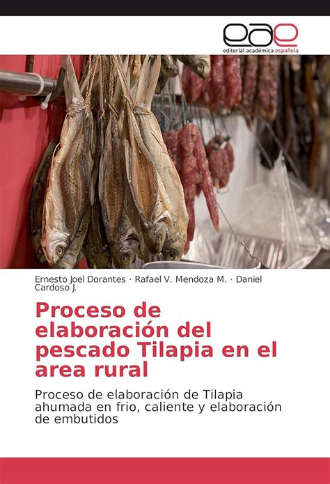 Proceso de elaboración del pescado Tilapia en el area rural: Proceso de ...