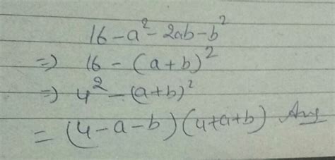 Factorise 16-a^2-2ab-b^2 - Brainly.in