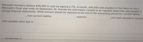 [Solved] Petrocelli Company obtains $40,000 in cash by signing a 7% ...
