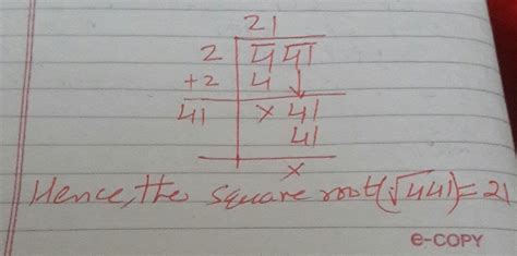 find the square root of 441 by using division method - Brainly.in