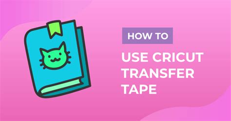 Image result for Cricut Transfer Tape Tutorial