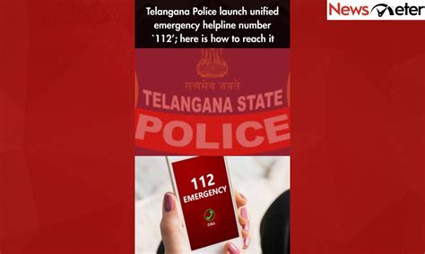 Telangana Police launch unified emergency helpline number `112’; here ...