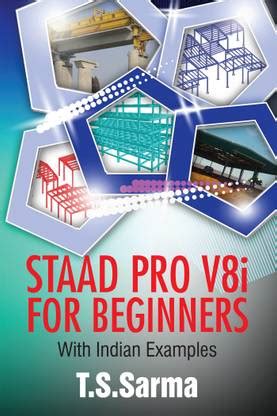 Staad Pro V8i for Beginners:With Indian Examples: Buy Staad Pro V8i for ...