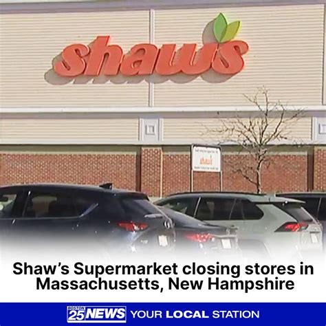 Boston 25 News | Shaw’s Supermarket plans to close stores in New ...