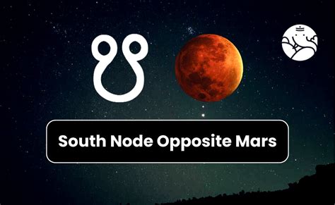 South Node Opposite Mars - Know its Effects