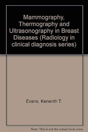 Buy Mammography, Thermography and Ultrasonography in Breast Diseases ...