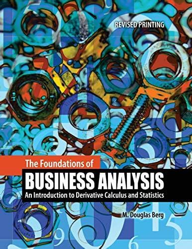 Buy The Foundations of Business Analysis: An Introduction to Derivative ...