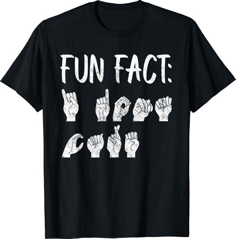 Funny ASL American Sign Language Fun Fact T-Shirt - Walmart.com