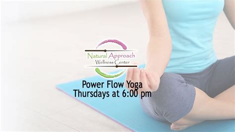 Natural Approach Wellness Center Power Flow Yoga, 2002 Pennwood Dr ...