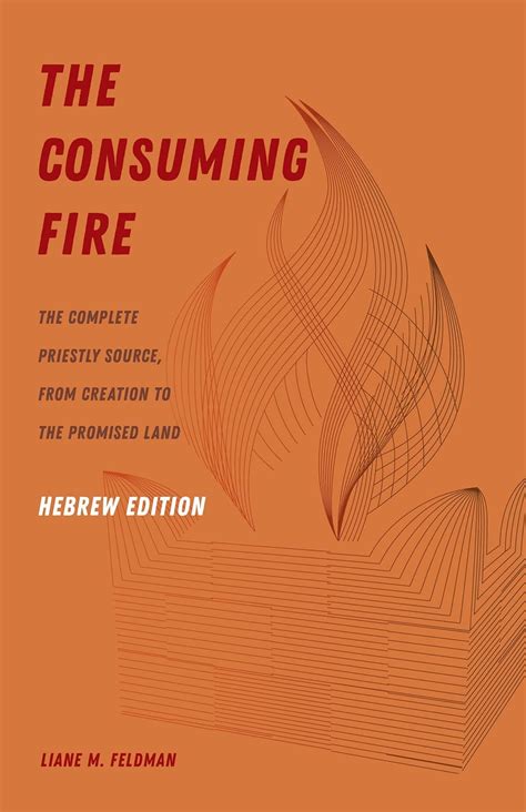 The Consuming Fire, Hebrew Edition: The Complete Priestly Source, from ...