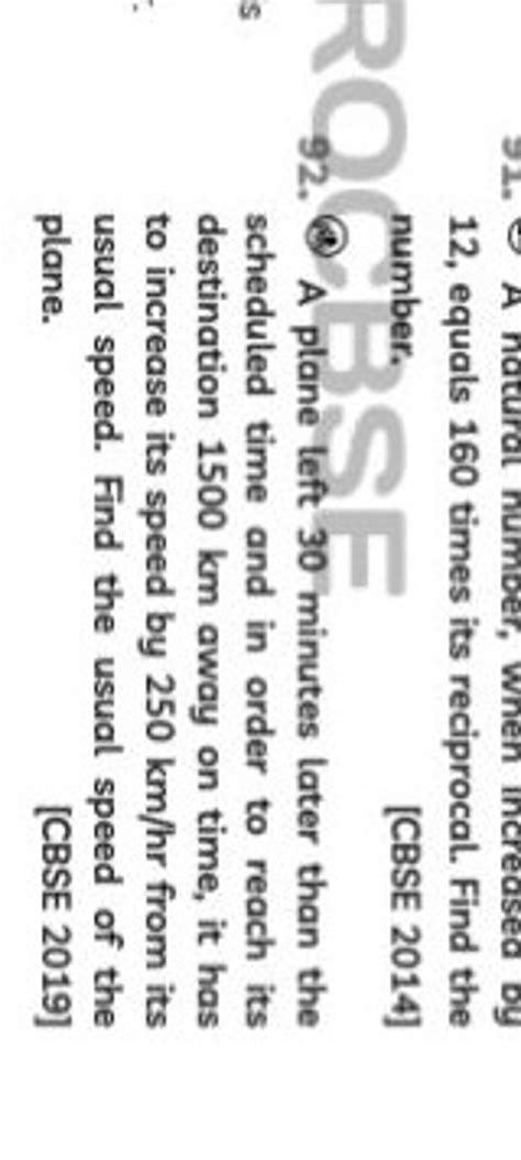 12, equals 160 times its reciprocal. Find the number. [CBSE 2014] A plane..