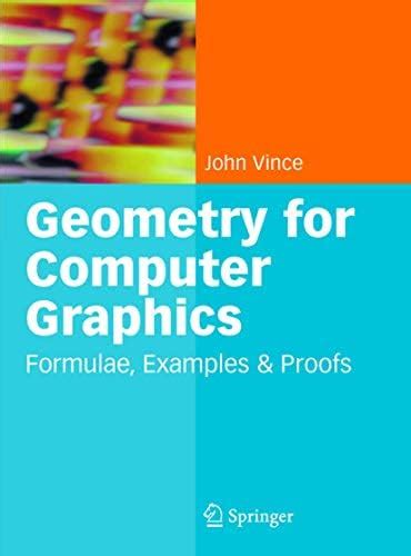 Buy Geometry for Computer Graphics: Formulae, Examples and Proofs Book ...