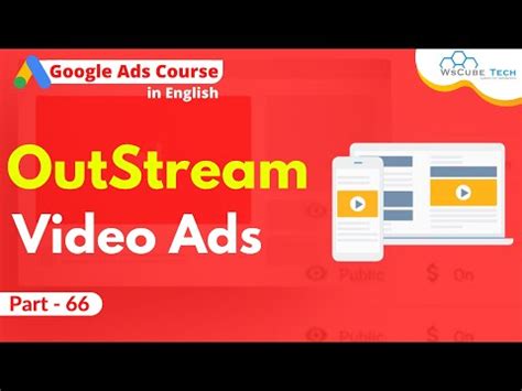 What is Outstream Video Ads? Video Lecture - Google Ads: Beginner to ...
