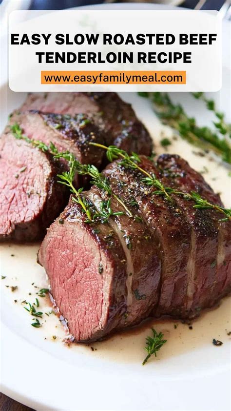 Easy Slow Roasted Beef Tenderloin Recipe - Easy Family Meal