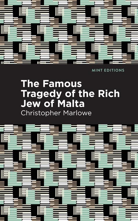The Famous Tragedy of the Rich Jew of Malta by Christopher Marlowe ...