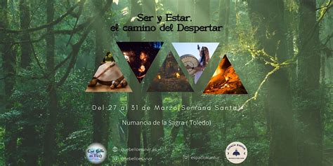 Ser y Estar, el camino del Despertar, Espacio Kuntur, Numancia de la ...