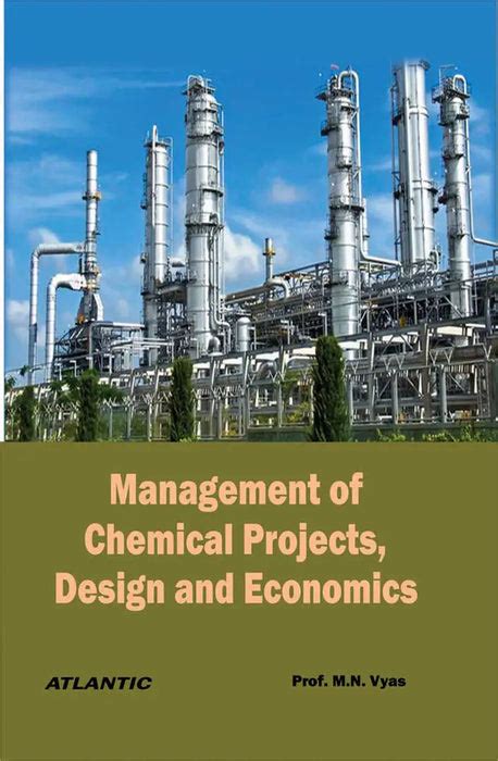 Management of Chemical Projects, Design and Economics by Prof. M.N ...