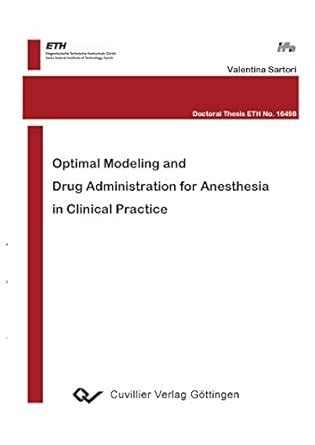 Optimal Modeling and Drug Administration for Anesthesia in Clinical ...