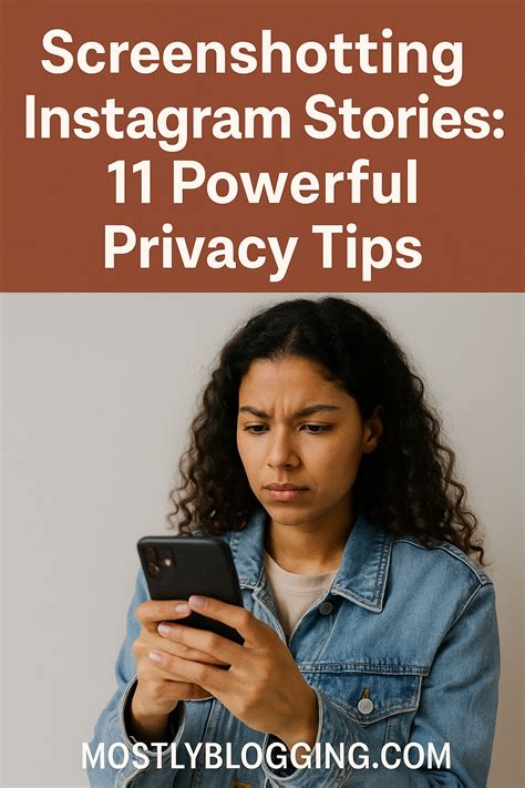 Screenshotting Instagram Stories: 11 Powerful Privacy Tips