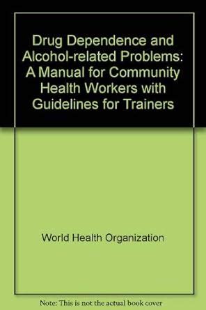 Buy Drug Dependence and Alcohol-related Problems: A Manual for ...