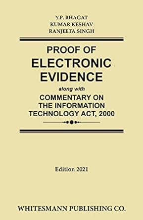 PROOF OF ELECTRONIC EVIDENCE along with COMMENTARY ON THE INFORMATION ...