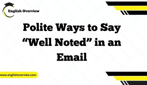 20 Polite Ways to Say “Well Noted” in an Email