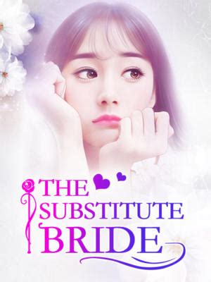 The Substitute Bride (Mi Lu) – Full Novels