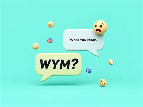 WYM Meaning » Decode Internet Slang » SLANGINFO.com