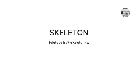 SKELETON — Teletype