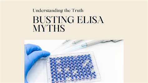 ELISA Myth-Busting Series | Debunking Common Misconceptions