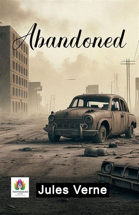 Abandoned: Jules Verne's Riveting Tale of Peril and Adventure in the ...