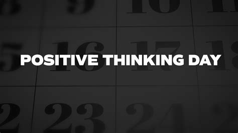 Positive Thinking Day - List of National Days