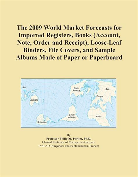 The 2009 World Market Forecasts for Imported Registers, Books (Account ...