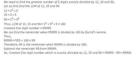 find the greatest number of 5 digite exactly divisible by 12,15and 36 ...